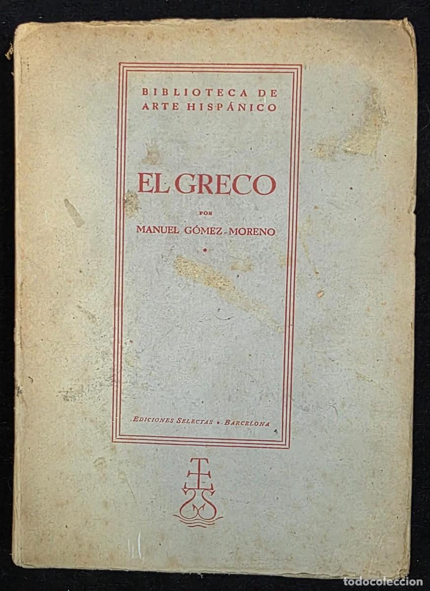 Libros de segunda mano: L.385 El Greco Dom&iacute;nico Theotoc&oacute;puli Manuel G&oacute;mez-Moreno Libro Antiguo Arte Hisp&aacute;nico