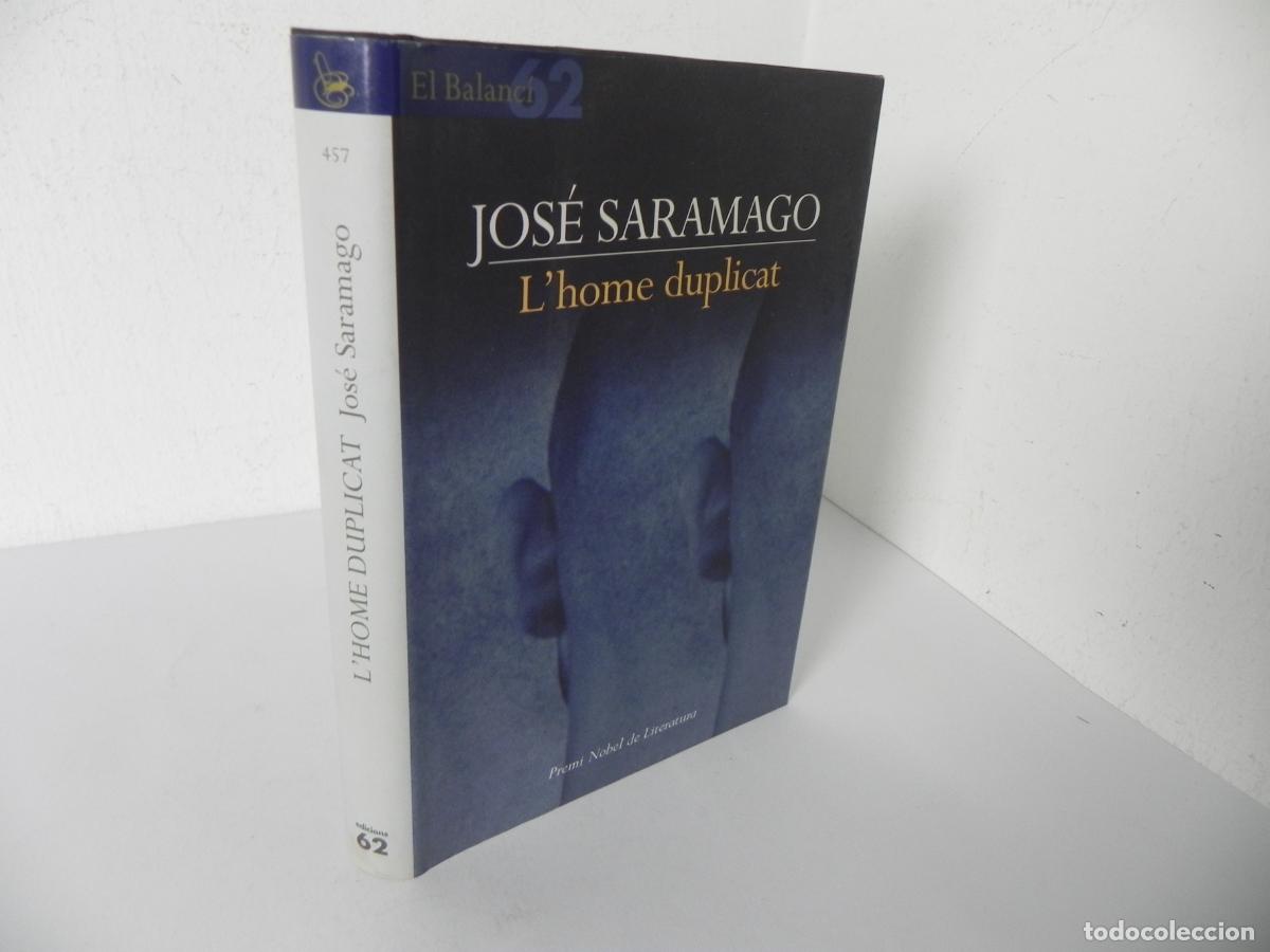 Libros de segunda mano: L'HOME DUPLICAT (JOS&Eacute; SARAMAGO) EL BALANCI 457 /EDICIONS 62-2003 1&ordf; EDICI&Oacute; (EN CATAL&Aacute;N)