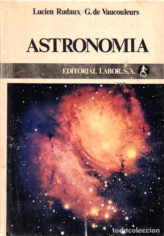 Libros de segunda mano: Astronomia - Lucies Rodeaux y G. de Vaucouleurs
