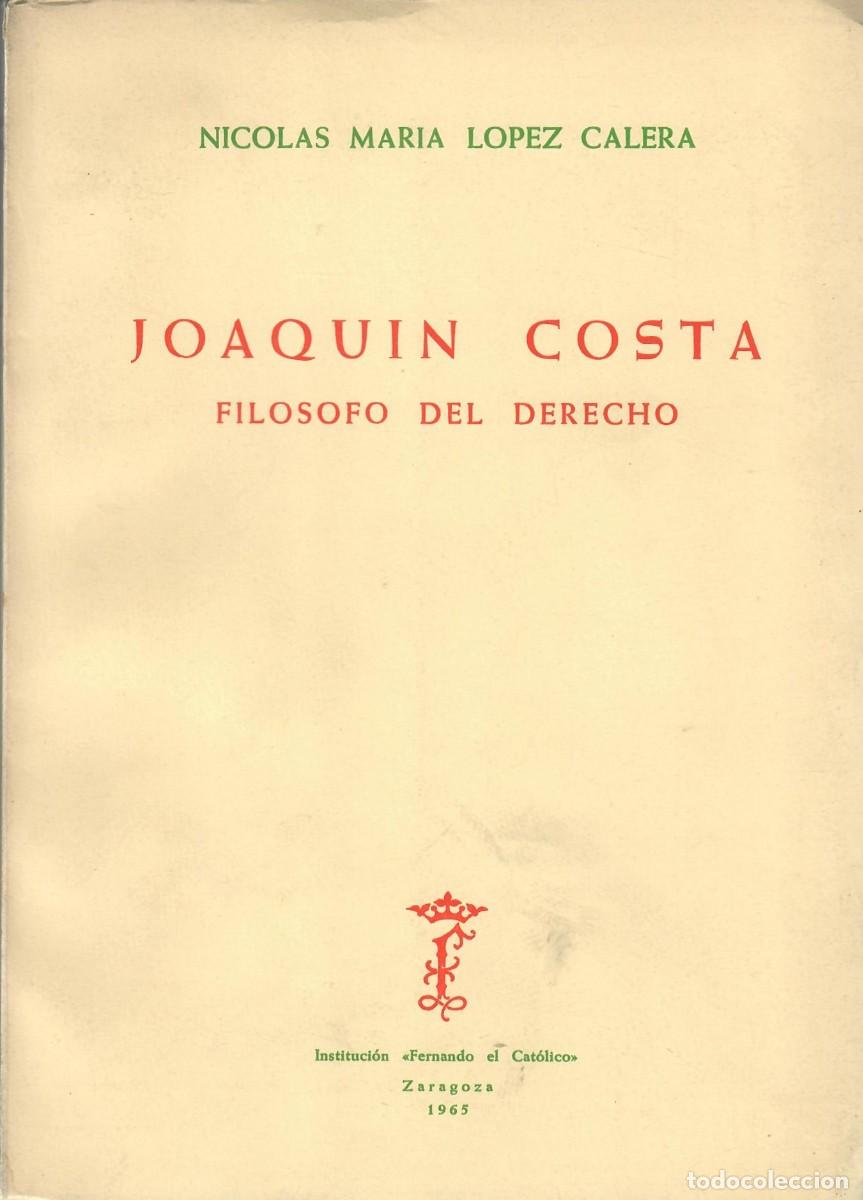 Libros de segunda mano: TRES OBRAS SOBRE JOAQU&Iacute;N COSTA (GIL NOVALES, L&Oacute;PEZ CALERA, CONFERENCIAS)