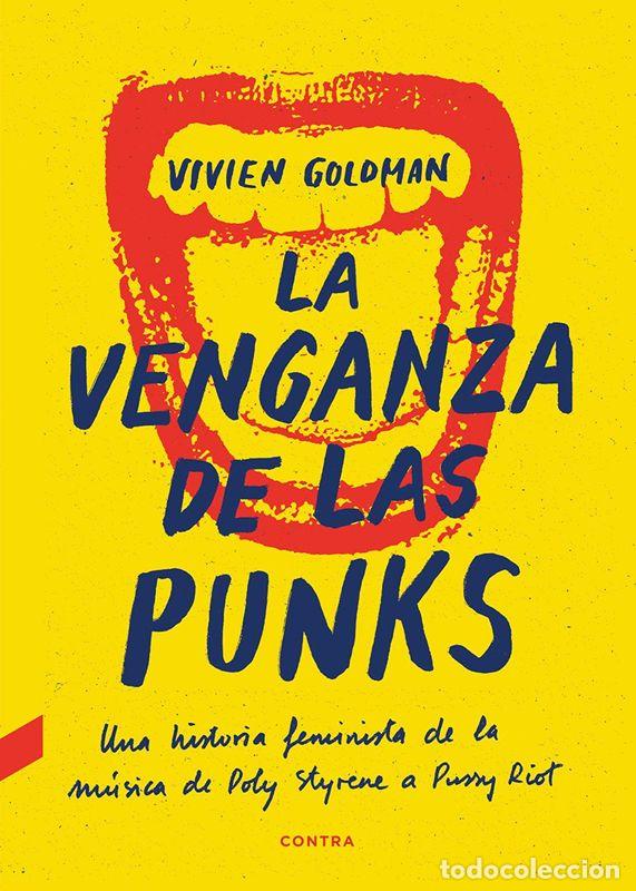 Libros de segunda mano: La venganza de las punks. Una historia feminista de la m&uacute;sica, de Poly Styrene a Pussy Riot. - Goldm