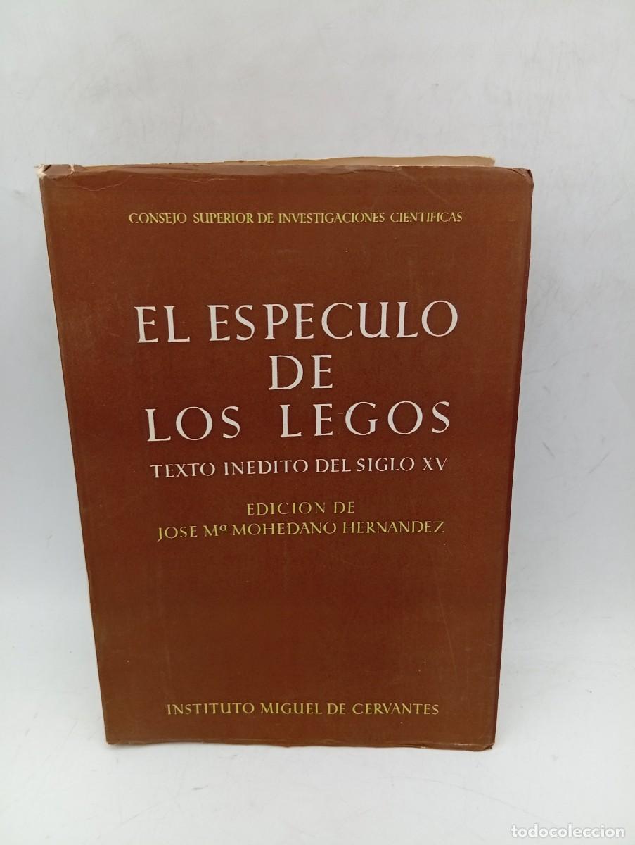 Libros de segunda mano: EL ESPECULO DE LOS LEGOS. TEXTO INEDITO DEL S. XV. JOSE M&ordf;. MOHEDANO HERNANDEZ. 1951. PAGS: 548.