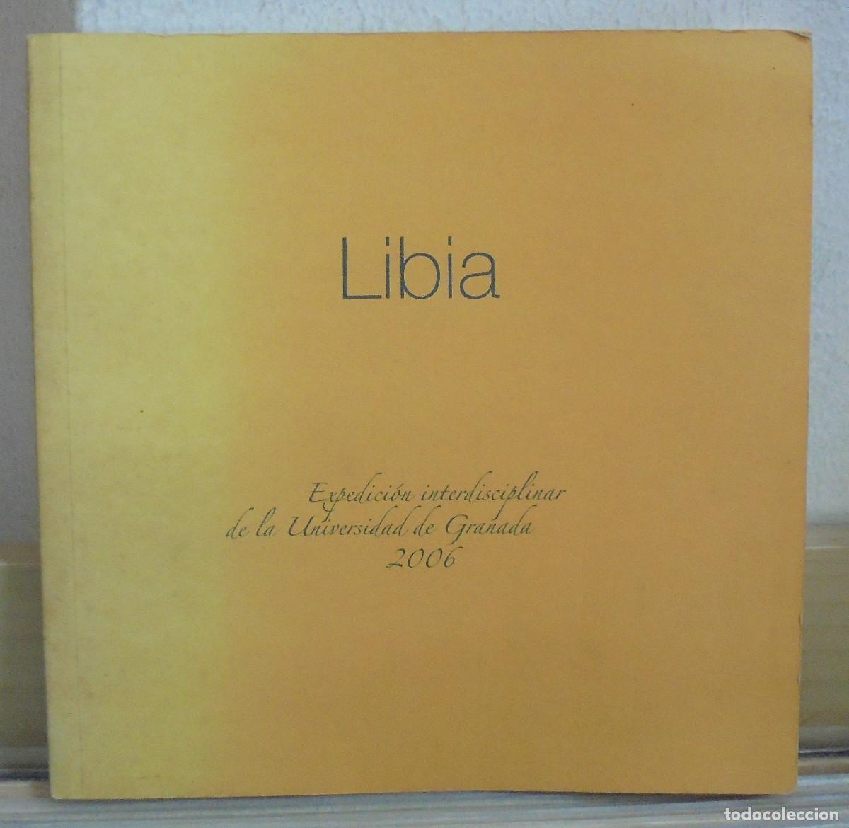 Libros de segunda mano: Libia. Expedici&oacute;n interdisciplinar de la Universidad de Granada, 2006. Cat&aacute;logo de exposici&oacute;n
