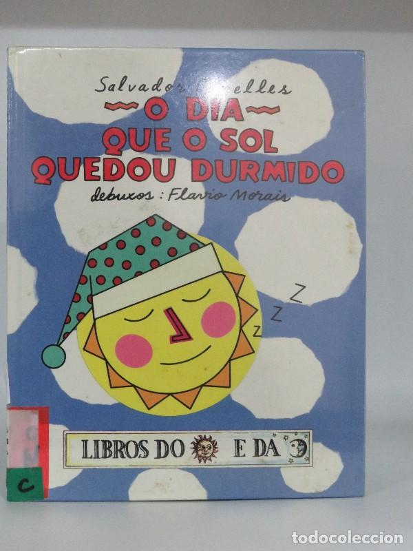Libri di seconda mano: O D&iacute;a Que o Sol Quedou Durmido - Salvador Comelles Garc&iacute;a - Sotelo Blanco - Libros Do Sol e Da Lua,