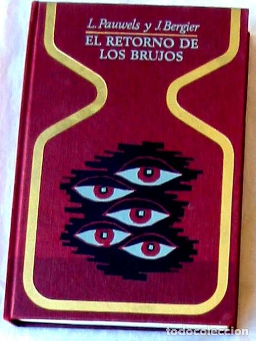 Libros de segunda mano: EL RETORNO DE LOS BRUJOS - L. PAUWELS / J. BERGIER - PLAZA & JANES 2&ordf; ED. 1969 - VER INDICE