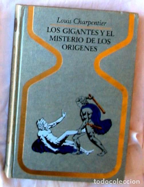 Libros de segunda mano: LOS GIGANTES Y EL MISTERIO DE LOS ORIGENES - LOUIS CHARPENTIER - PLAZA & JANES 1&ordf; ED. 1971 - VER