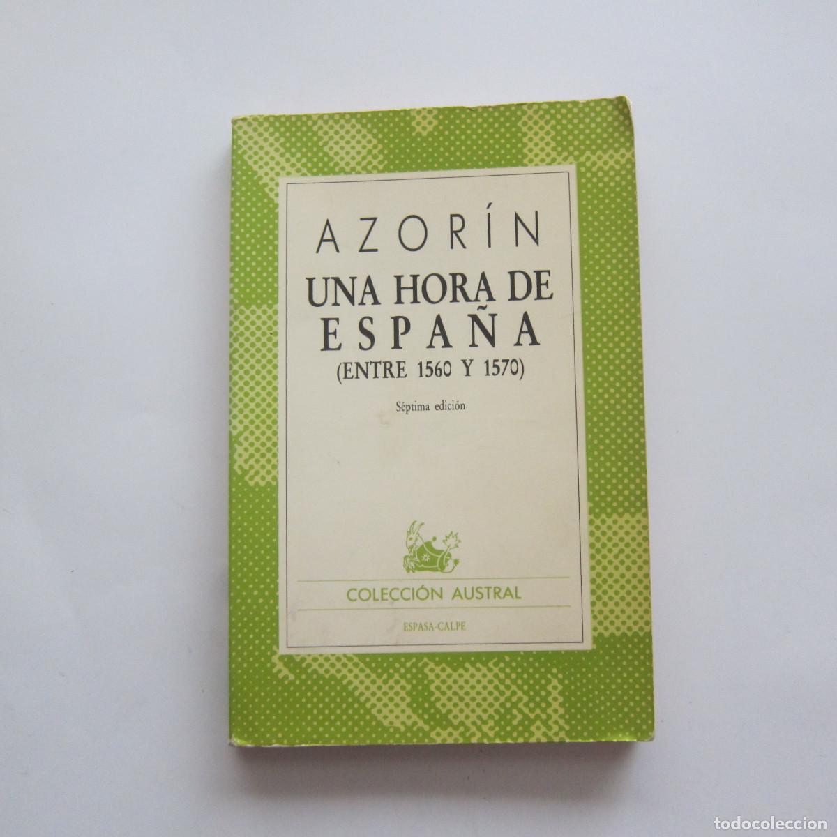 Libros de segunda mano: UNA HORA DE ESPA&Ntilde;A (ENTRE 1560 Y 1570) - AZOR&Iacute;N (AUSTRAL) ENSAYO