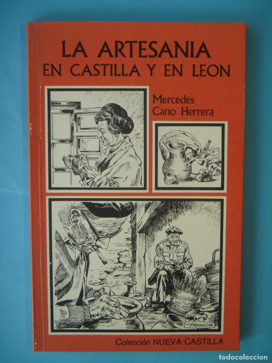 Libros de segunda mano: LA ARTESANIA EN CASTILLA Y EN LEON - MERCEDES CANO HERRERA - CASTILLA EDICIONES , 1988 (BUEN ESTADO)