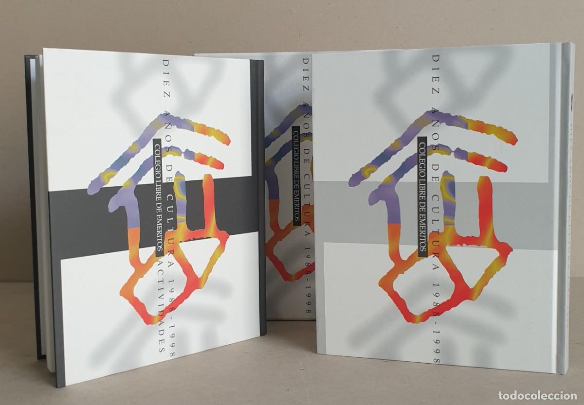 Livres d'occasion: Diez a&ntilde;os de cultura 1988-1998. Tomos I y II. Colegio libre de Em&eacute;ritos. 1998.