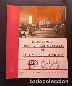 Libros de segunda mano: Historia de la Escuela de Artes y Oficios de Santiago de Compostela - Jos&eacute; Sousa - Diputaci&oacute;n Coru&ntilde;a