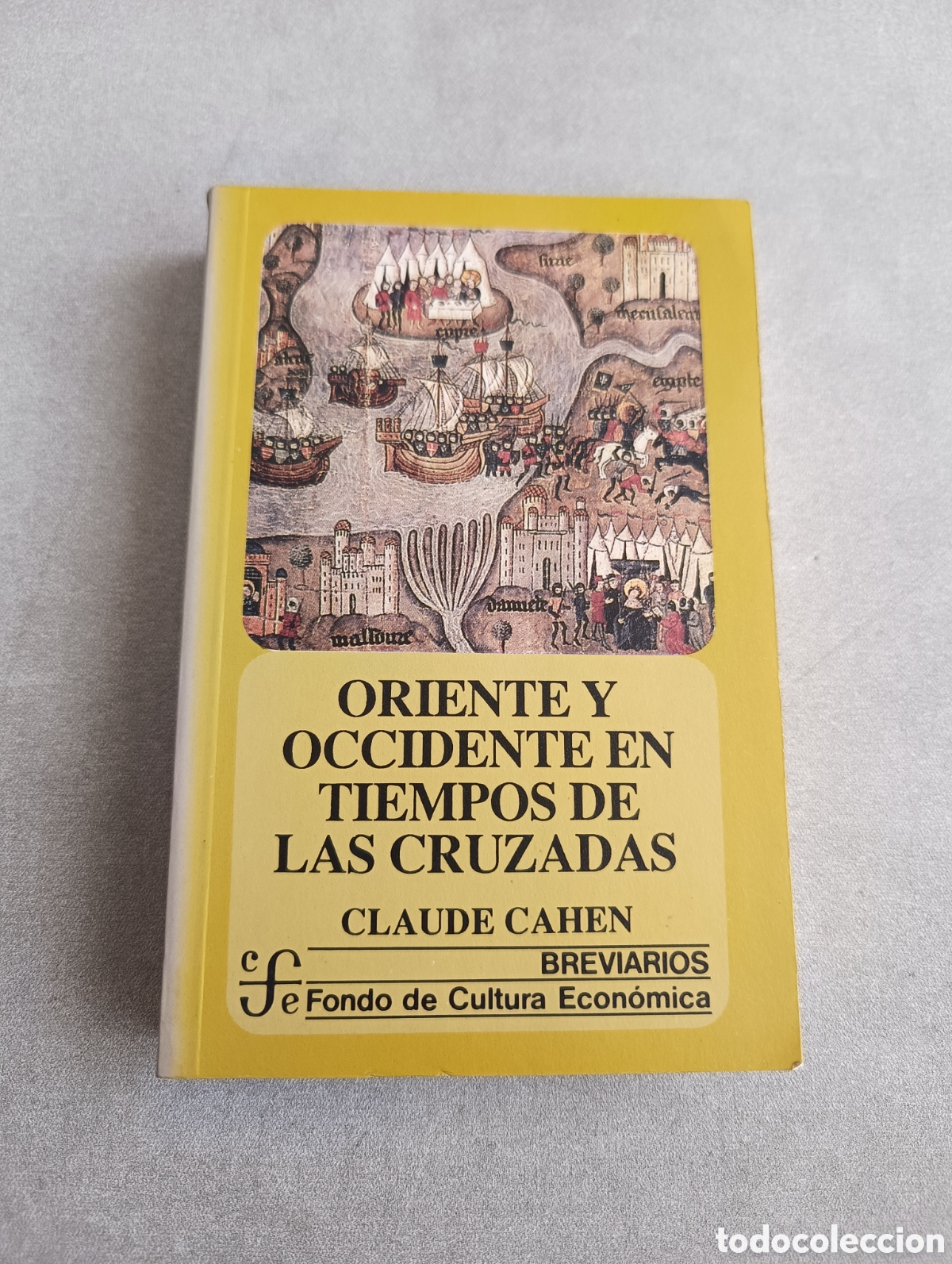 Libros de segunda mano: ORIENTE Y OCCIDENTE EN TIEMPOS DE LAS CRUZADAS - CLAUDE CAHEN. - Foto 2
