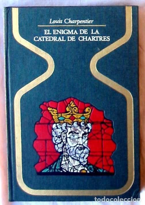 Libros de segunda mano: EL ENIGMA DE LA CATEDRAL DE CHARTRES - LOUIS CHARPENTIER - PLAZA & JANES 2&ordf; ED. 1970 - VER INDICE