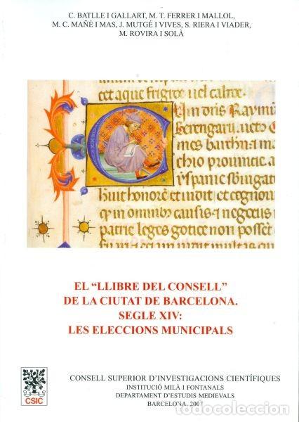 Libros de segunda mano: El &rdquo;Libre del Consell&rdquo; de la Ciutat de Barcelona. Segle XIV: Les Eleccions Municipals