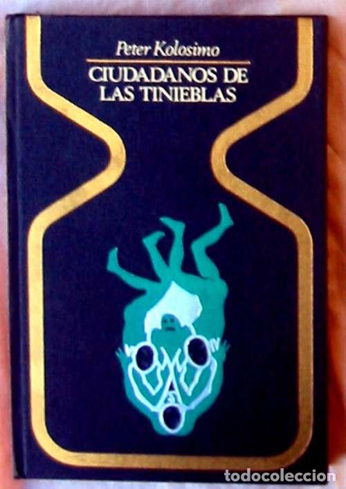 Libros de segunda mano: CIUDADANOS DE LAS TINIEBLAS - PETER KOLOSIMO - PLAZA & JANES 1&ordf; ED. 1974 - VER INDICE