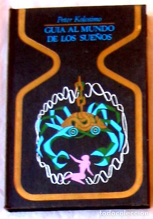 Libros de segunda mano: GU&Iacute;A AL MUNDO DE LOS SUE&Ntilde;OS - PETER KOLOSIMO - PLAZA & JANES 1&ordf; ED. 1973 - VER INDICE