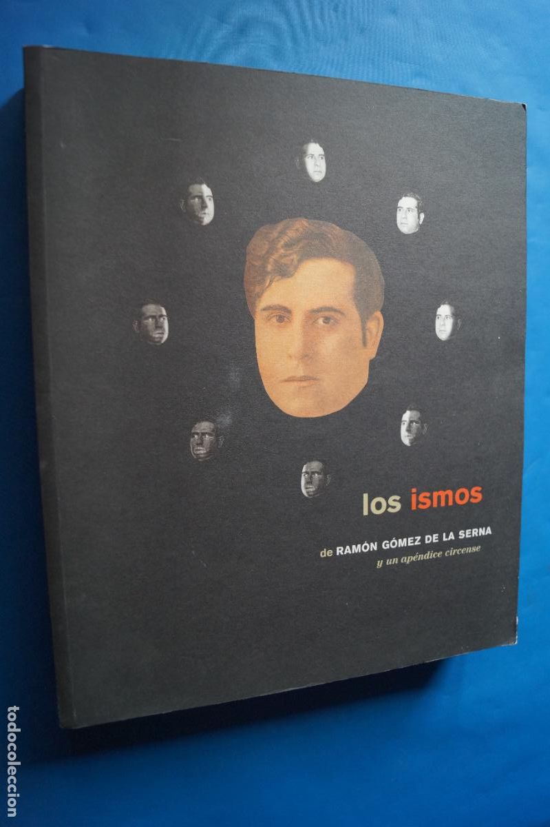 Libros de segunda mano: LOS ISMOS DE RAMON GOMEZ DE LA SERNA Y UN APENDICE CIRCENSE