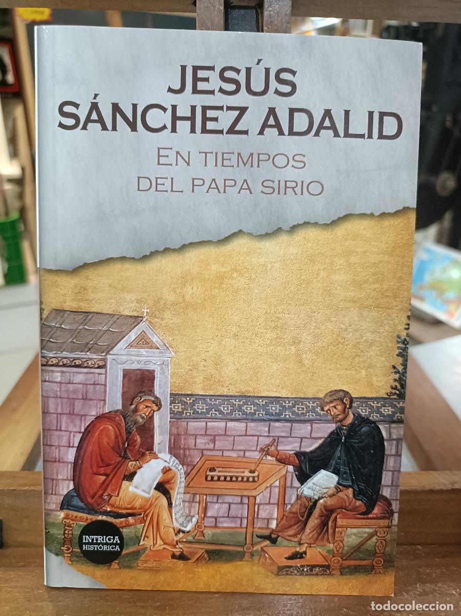 Libros de segunda mano: En Tiempos del Papa Sirio - Jes&uacute;s S&aacute;nchez Adalid - Ediciones Mart&iacute;nez Roca 2020