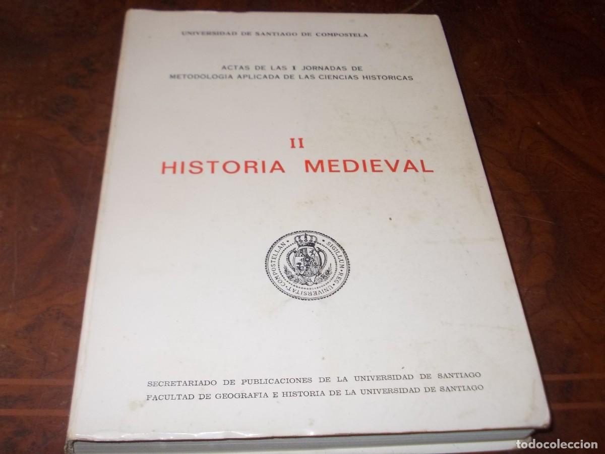 Libros de segunda mano: Historia Medieval II. Actas de las I Jornadas Metodolog&iacute;a aplicada Ciencias Hist&oacute;ricas. 1.975 Univer