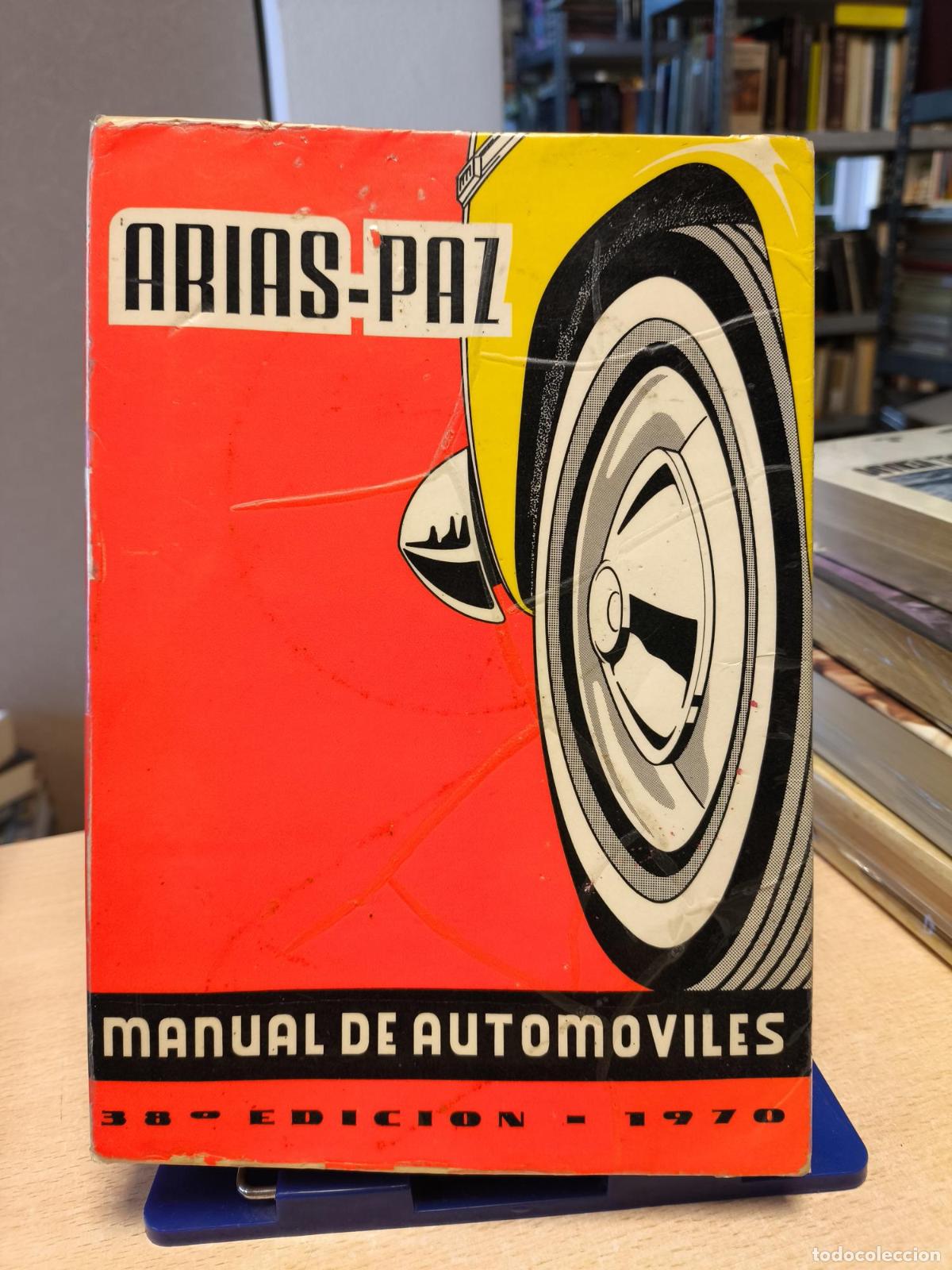 Libros de segunda mano: ARIAS-PAZ MANUAL DE AUTOMOVILES 1970 - ARIAS-PAZ
