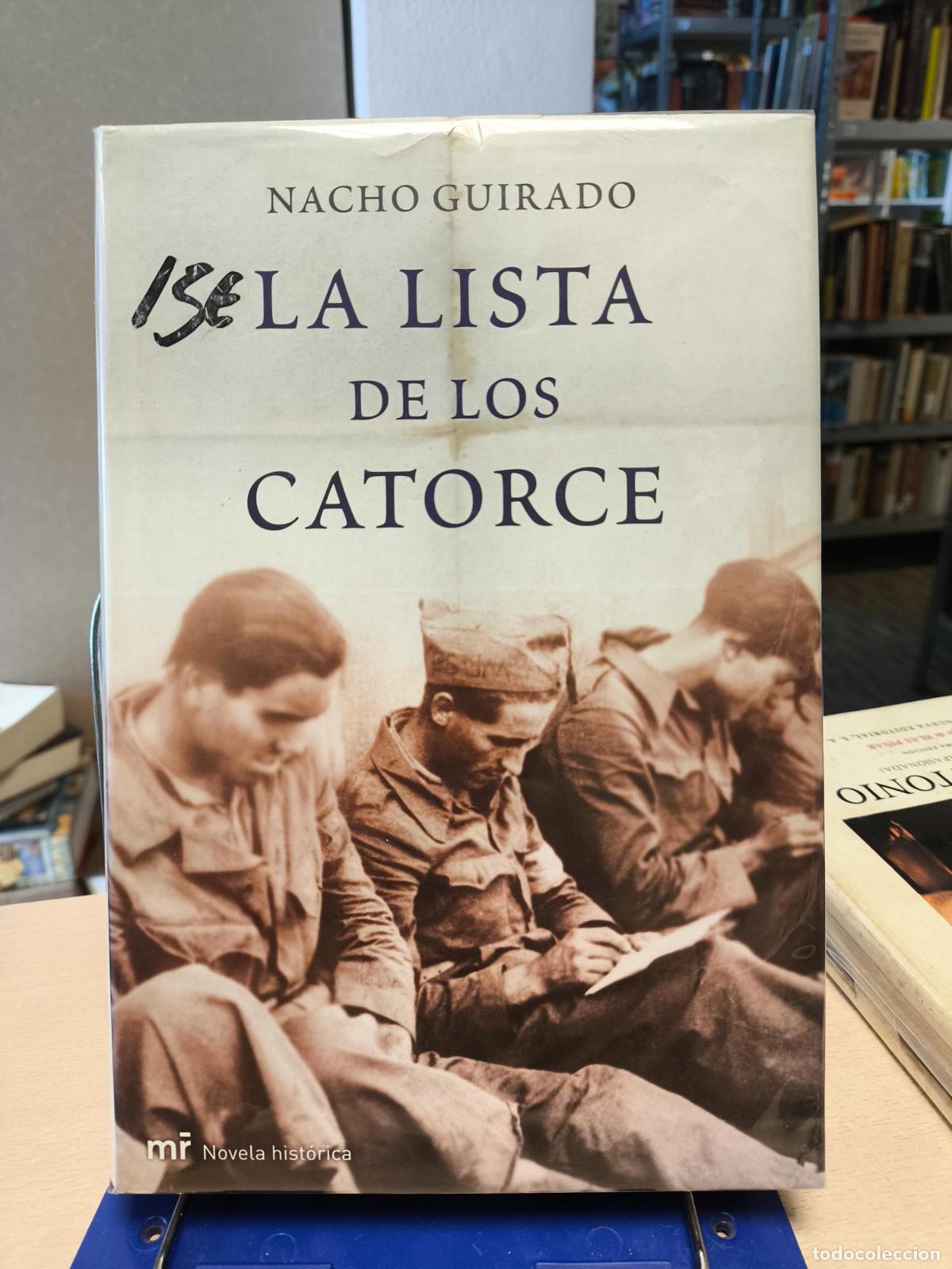 Libros de segunda mano: LA LISTA DE LOS CATORCE - NACHO GUIRADO - MARTINEZ ROCA TAPA DURA - Guirado, Nacho