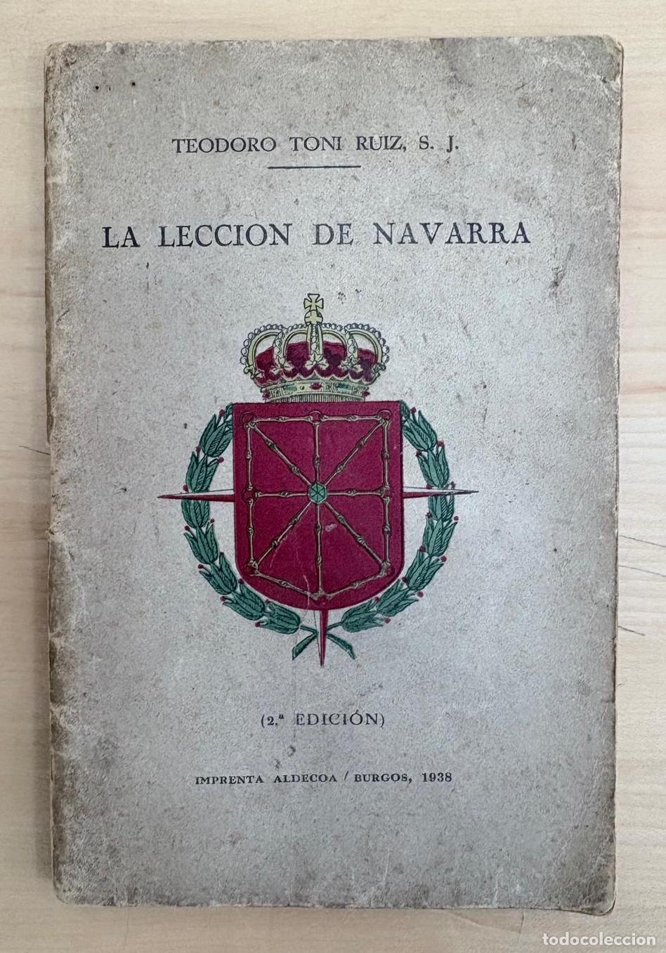 Libros de segunda mano: LA LECCI&Oacute;N DE NAVARRA. TEODORO TONI RU&Iacute;Z, ALDECOA, 1938