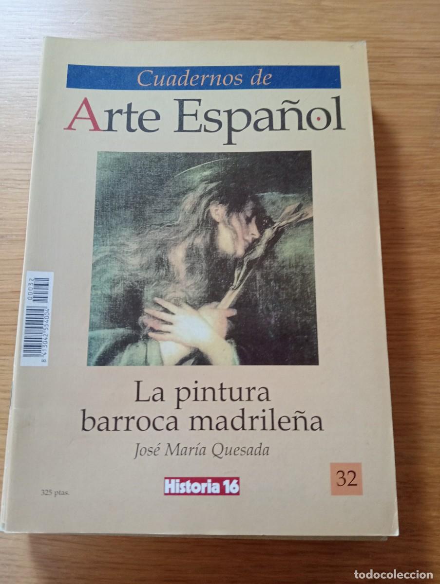 Libros de segunda mano: CUADERNOS DE ARTE ESPA&Ntilde;OL N.&ordm; 32. LA PINTURA BARROCA MADRILE&Ntilde;A. GRAPA. HISTORIA 16. 1991.