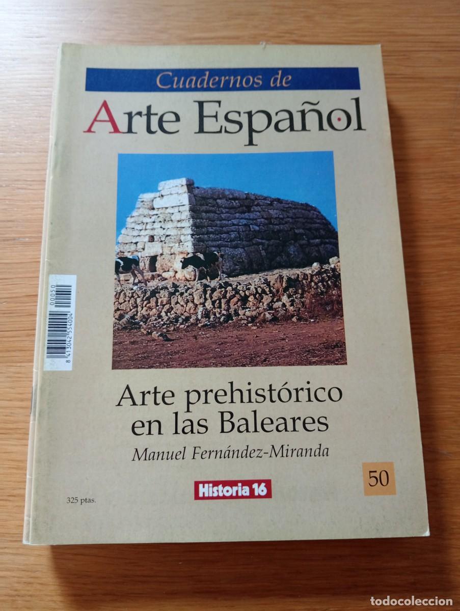 Livres d'occasion: CUADERNOS DE ARTE ESPA&Ntilde;OL N.&ordm; 50. ARTE PREHIST&Oacute;RICO EN LAS BALEARES. GRAPA. HISTORIA 16. 1991.