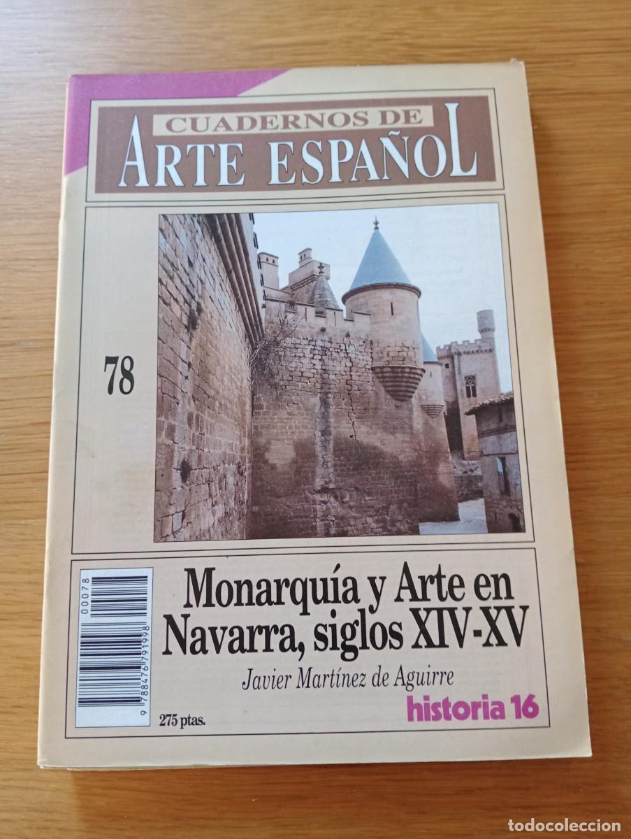 Livres d'occasion: CUADERNOS DE ARTE ESPA&Ntilde;OL N.&ordm; 78. MONARQU&Iacute;A Y ARTE EN NAVARRA. GRAPA. HISTORIA 16. 1991.