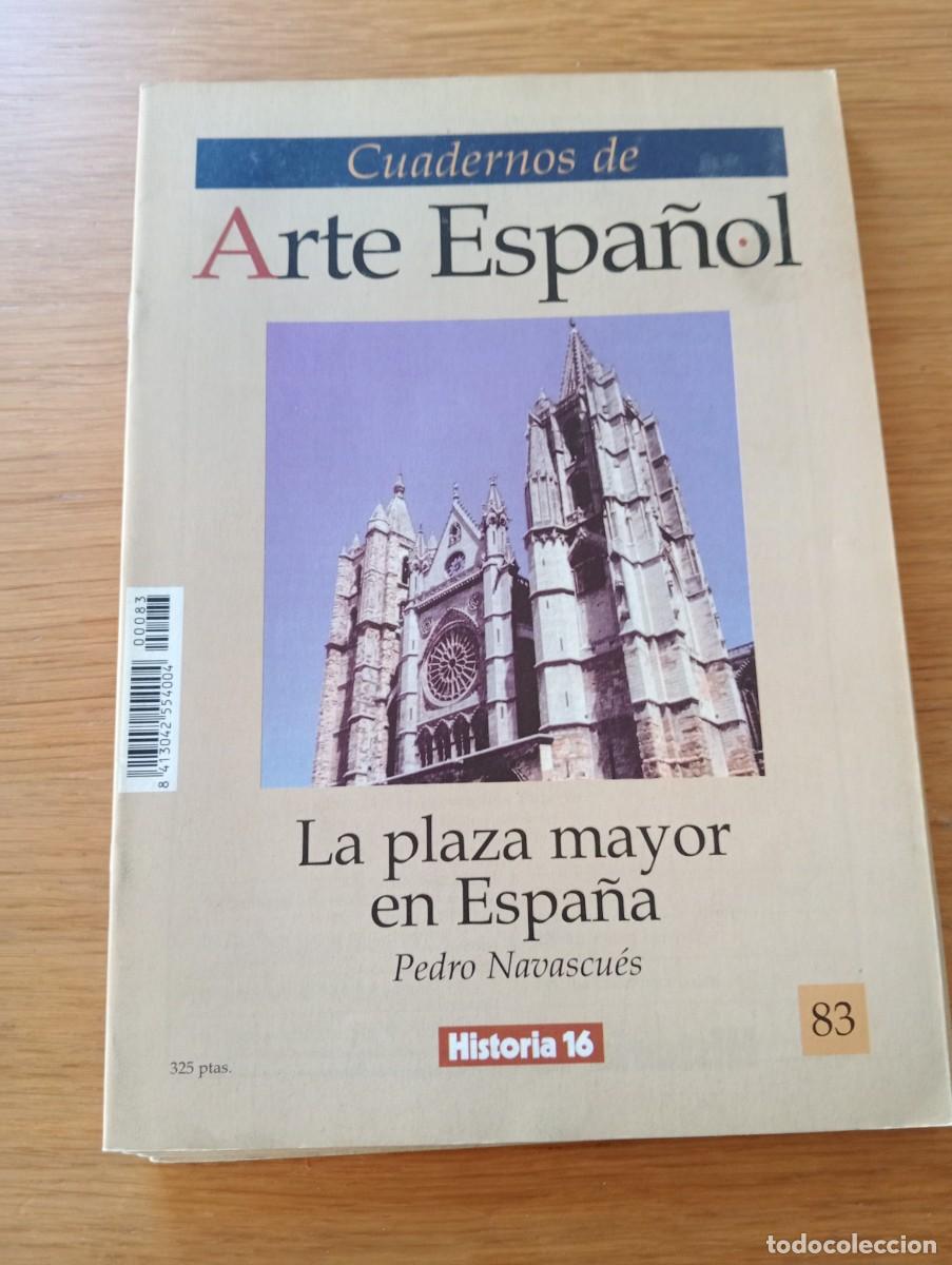 Livres d'occasion: CUADERNOS DE ARTE ESPA&Ntilde;OL N.&ordm; 83. LA PLAZA MAYOR EN ESPA&Ntilde;A. GRAPA. HISTORIA 16. 1991.