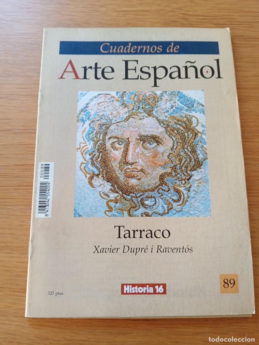 Livres d'occasion: CUADERNOS DE ARTE ESPA&Ntilde;OL N.&ordm; 89. TARRACO. GRAPA. HISTORIA 16. 1991.