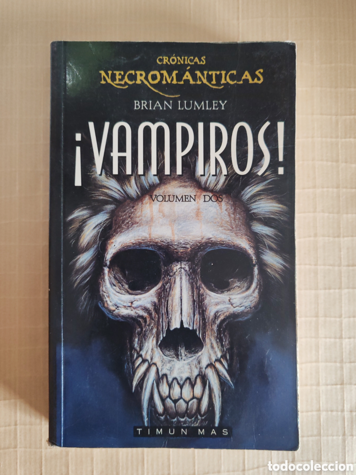 Libros de segunda mano: LIBRO VAMPIROS. BRIAN LUMLEY. VOLUMEN DOS. CRONICAS NECROMANTICAS. TIMUN MAS