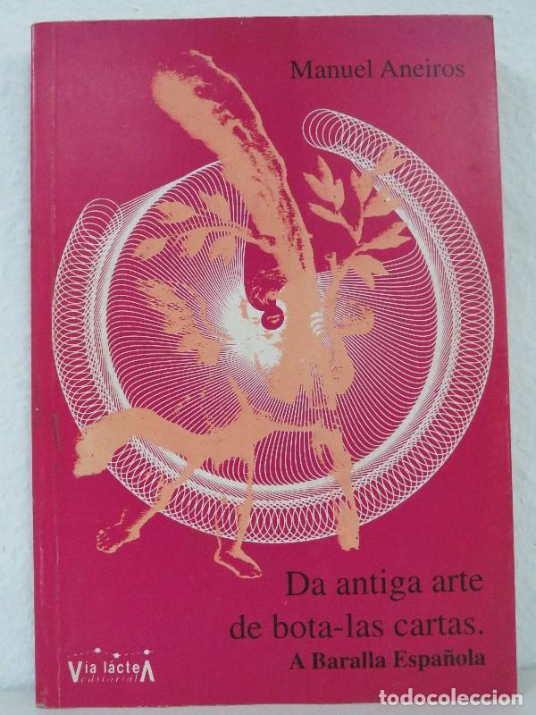 Libros de segunda mano: Da Antiga Arte de Bota-las Cartas - Manuel Aneiros Loureiro - V&iacute;a L&aacute;ctea Editorial - Esoterismo