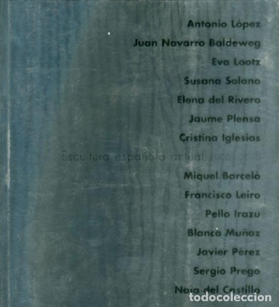 Libros de segunda mano: Escultura Espa&ntilde;ola Actual 2000-2010