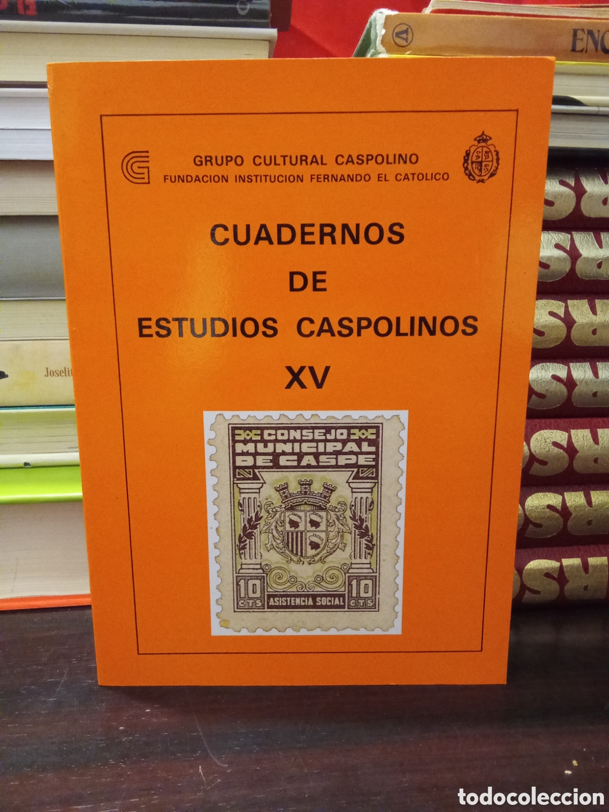 Libros de segunda mano: CUADERNOS DE ESTUDIOS CASPOLINOS XV. (Grupo Cultural Caspolino / I.F.C., Caspe, 1989)