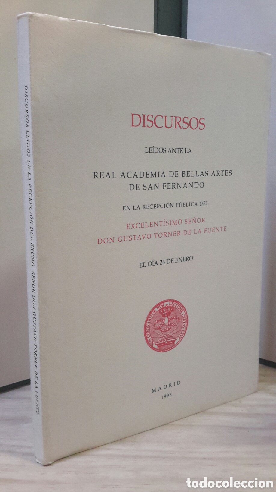 Livres d'occasion: Discursos Le&iacute;dos en la recepcion del excmo Se&ntilde;or don Gustavo Torner de La Fuente
