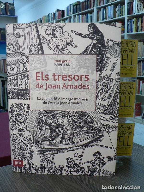 Libros de segunda mano: Els Tresors de Joan Amades: La Col&middot;lecci&oacute; d'Imatge Impresa de L'Arxiu Joan Amades - Villar Salda&ntilde;a