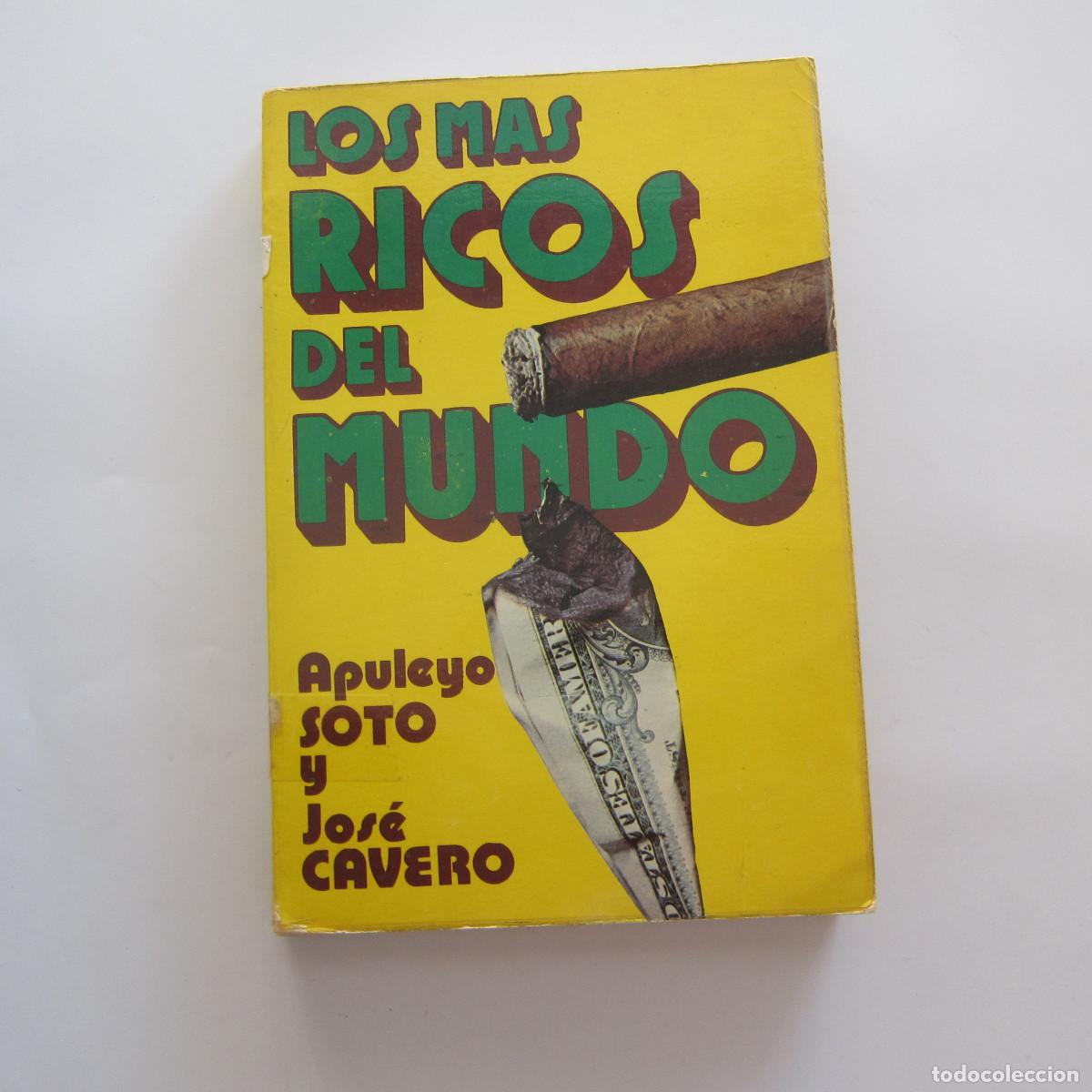 Libros de segunda mano: LOS M&Aacute;S RICOS DEL MUNDO - APULEYO SOTO (LR6) HISTORIA