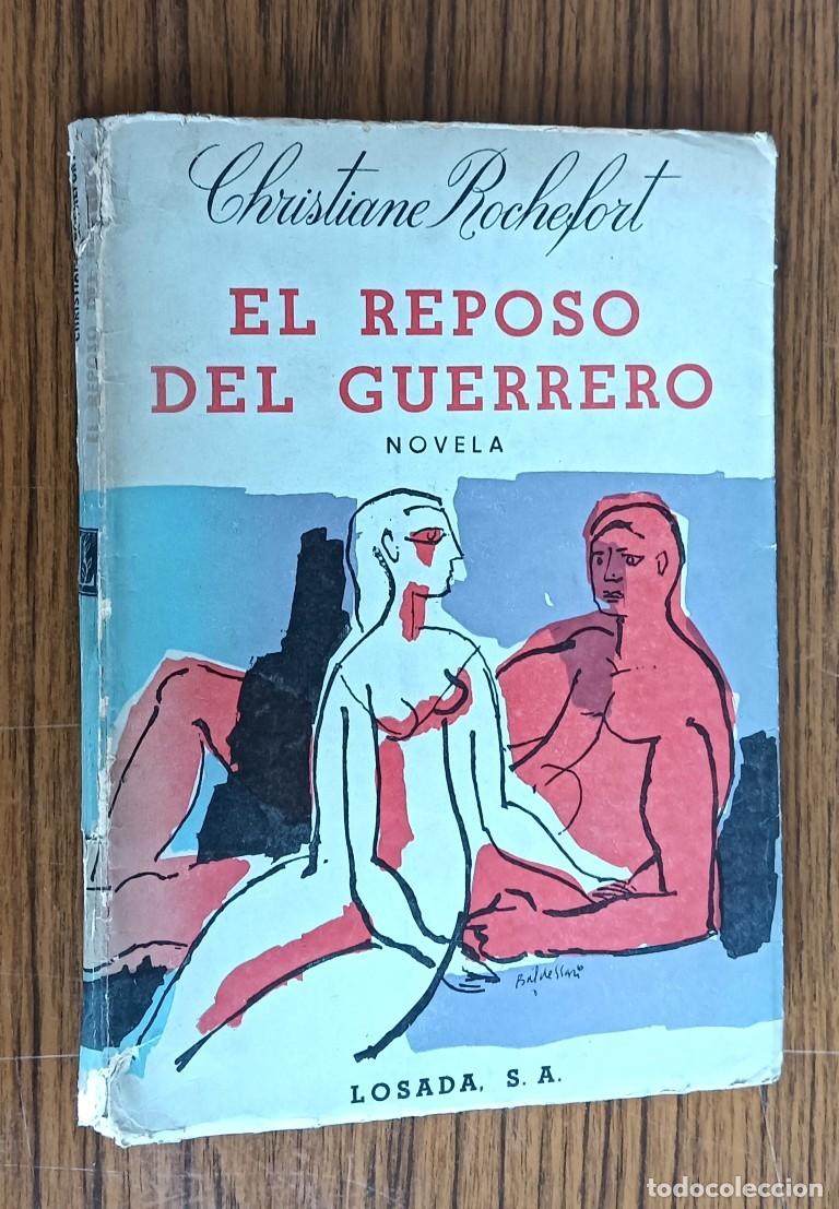 Libros de segunda mano: EL REPOSO DEL GUERRERO - Christiane Rocheford