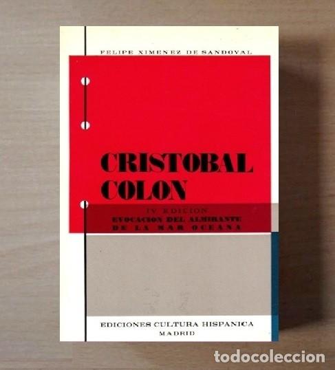 Libri di seconda mano: CRISTOBAL COLON. EVOCACION DEL ALMIRANTE DE LA MAR OCEANA. FELIPE XIMENEZ DE SANDOVAL.
