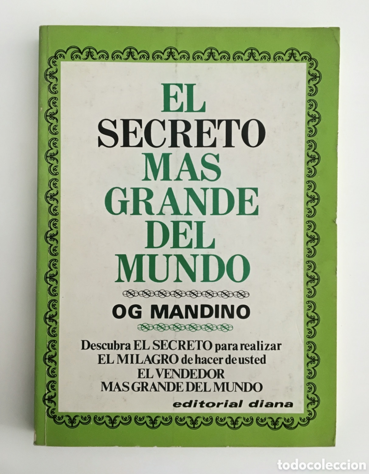 Libros de segunda mano: MANDINO, OG &mdash; EL SECRETO M&Aacute;S GRANDE DEL MUNDO &mdash; EDITORIAL DIANA &mdash; 1979