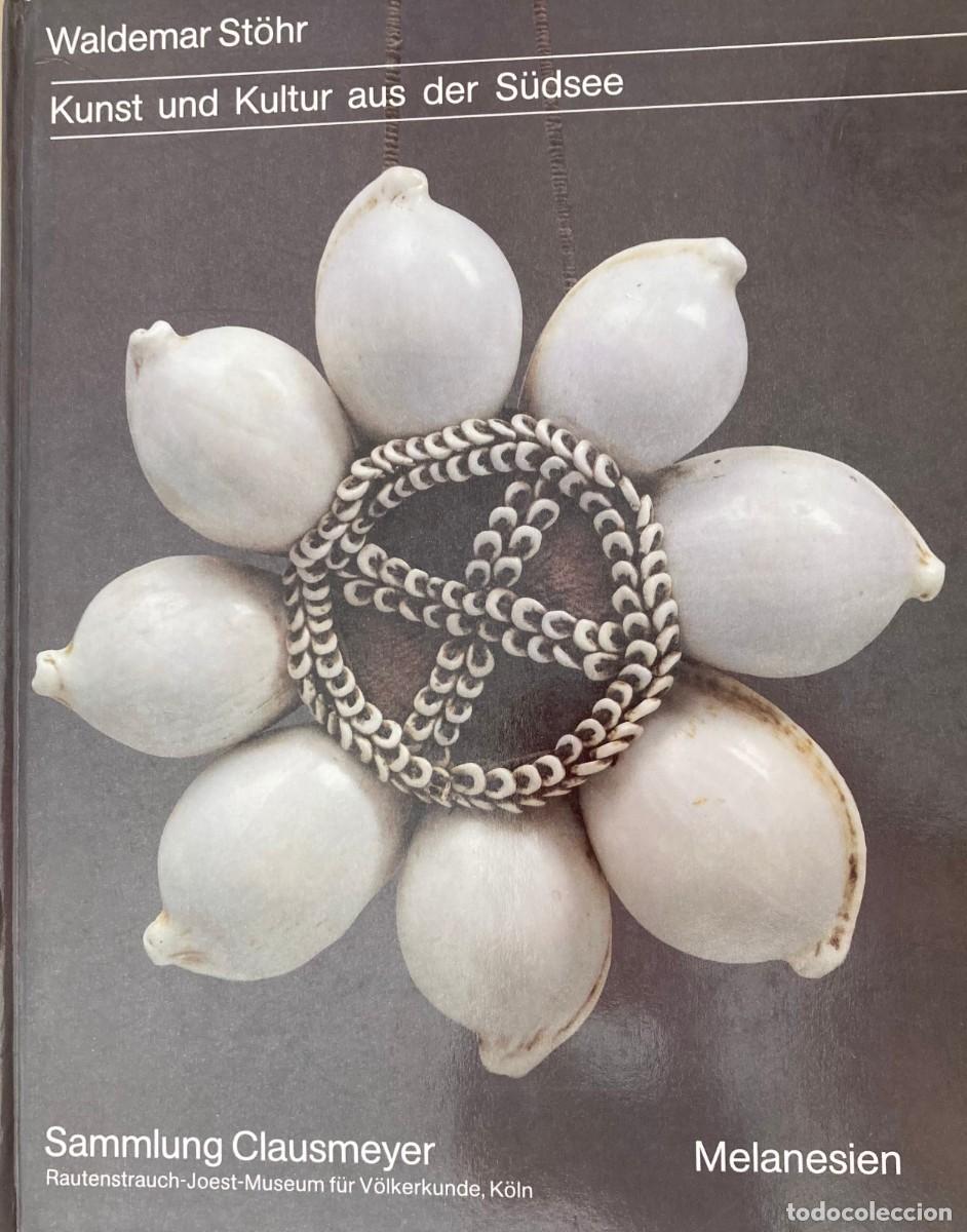 Libros de segunda mano: Kunts und Kultur aus der S&uuml;dsee. Sammlung Clausmeyer. Melanesien