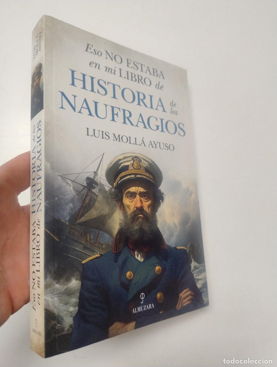 Libros de segunda mano: Eso no estaba en mi libro de historia de los naufragios - Luis Moll&aacute; Ayuso