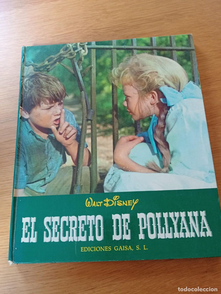 Libros de segunda mano: EL SECRETO DE POLLYANA. WALT DISNEY. CARTON&Eacute;. EDICIONES GAISA. 1968.