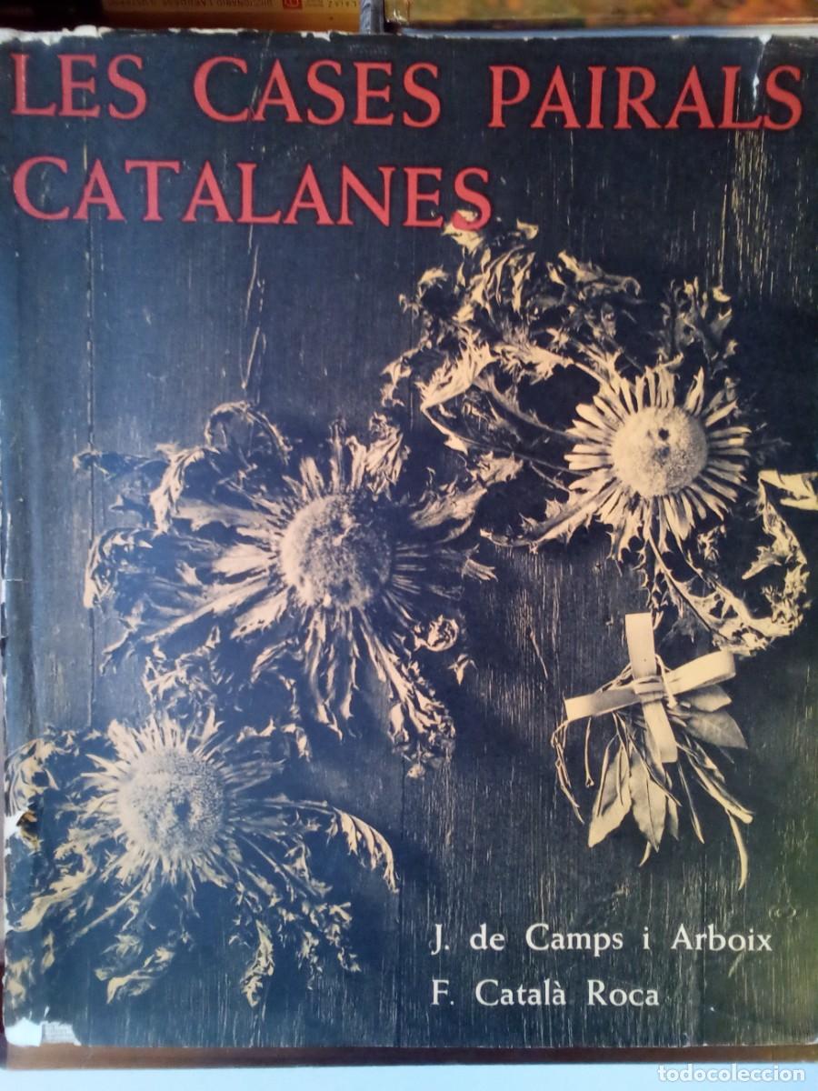 Livres d'occasion: LES CASES PAIRALS CATALANES DE J. DE CAMPS ARBOIX Y F. CATALA ROCA