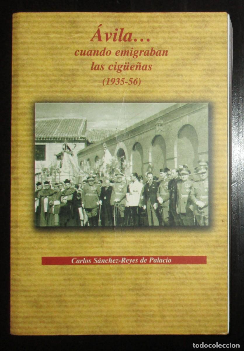 Libros de segunda mano: &Aacute;VILA... CUANDO EMIGRABAN LAS CIG&Uuml;E&Ntilde;AS (1935-56). CARLOS S&Aacute;NCHEZ REYES. PRIMERA EDICI&Oacute;N, 2004.