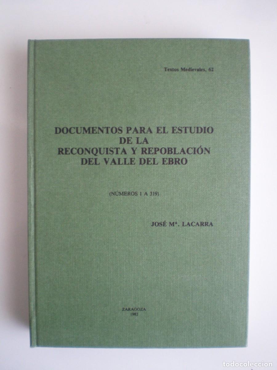 Libros de segunda mano: DOCUMENTOS PARA EL ESTUDIO DE LA RECONQUISTA Y REPOBLACI&Oacute;N DEL VALLE DEL EBRO. Jos&eacute; M&ordf;. Lacarra