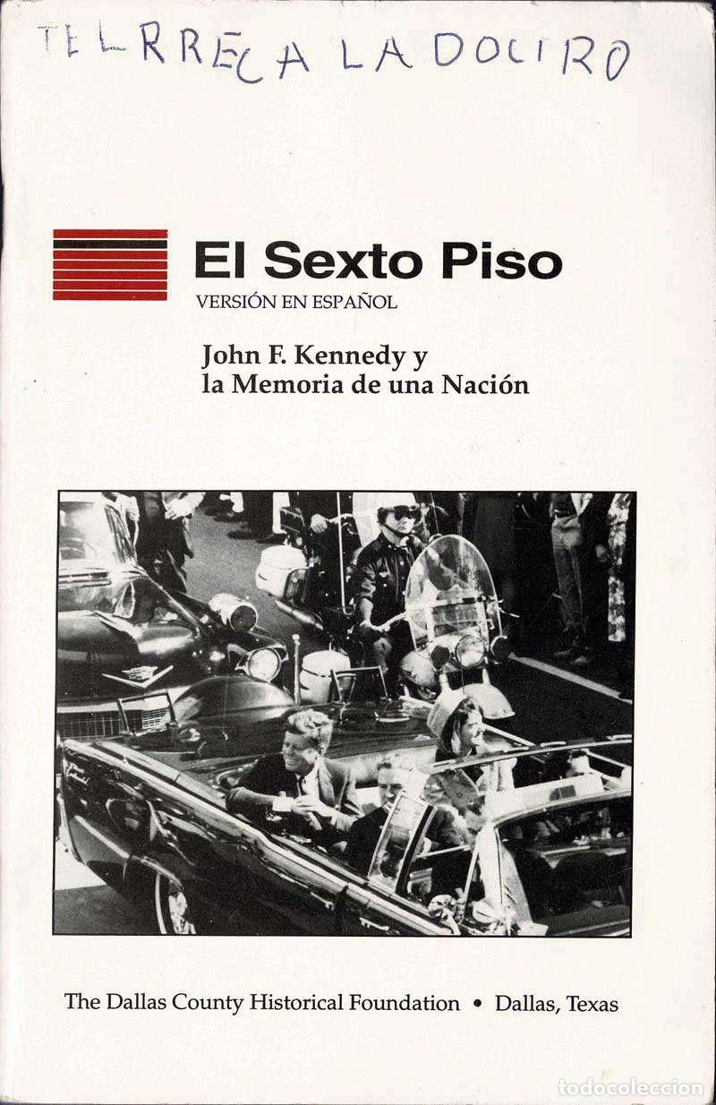 Libros de segunda mano: El Sexto Piso. John F. Kennedy y la Memoria de una Naci&oacute;n. Versi&oacute;n en espa&ntilde;ol - Conover Hunt