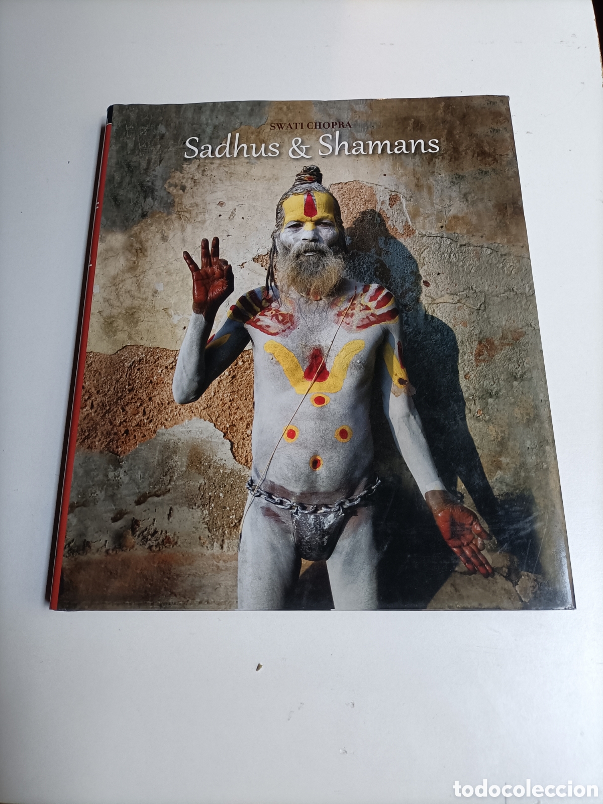 Libros de segunda mano: Sadhus & Shamans. Swati Chopra. Texto en ingl&eacute;s Chamanes orientalismo