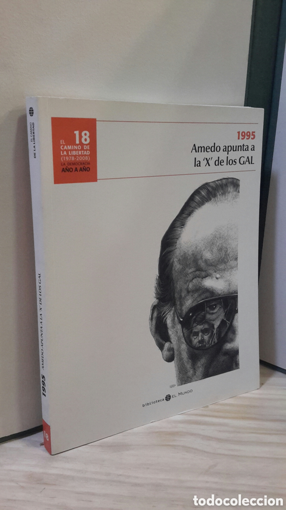 Livres d'occasion: El Camijo de la Libertad n.18 - 1995. Amedo Apunta a la &rdquo;x&rdquo; de los Gal