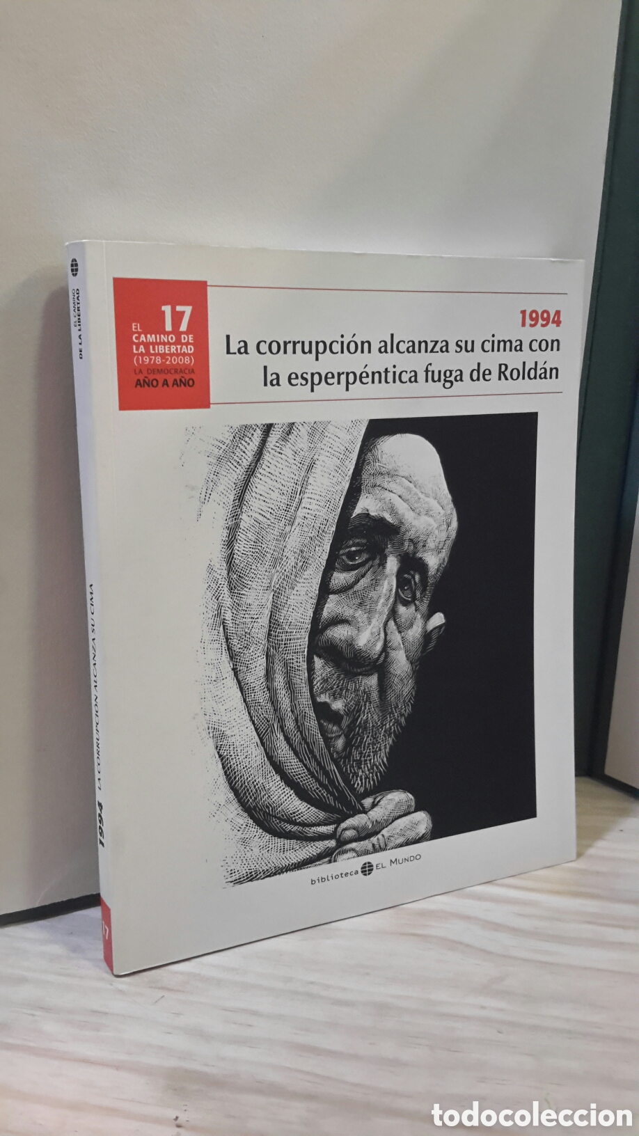 Livres d'occasion: El Camino de la Libertad. N.17.1994 La corrupcion alcanza su cima con la esperpentica fuga de Roldan
